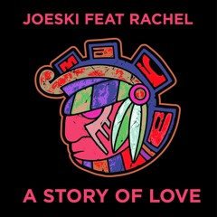 Joeski Feat Rachel - A Story Of Love - Maya Recordings Preview Release Date 10/08/2018