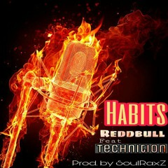 Habits Feat Technition prod by SoulraxZ