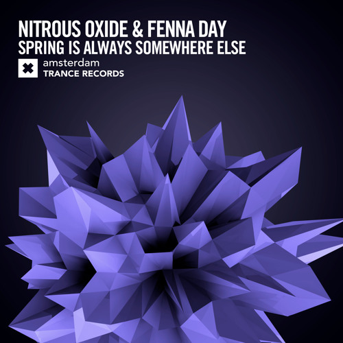 Nitrous Oxide & Fenna Day - Spring Is Always Somewhere Else