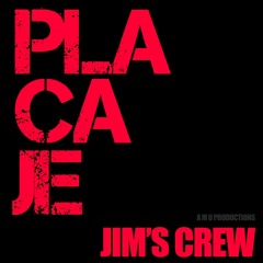 Jim's Crew - Placaje