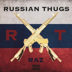 RT RAZ - RUSSIAN THUGS (Prod. LAUZYBEATS)