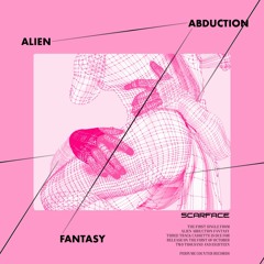 Alien Abduction Fantasy - Scarface
