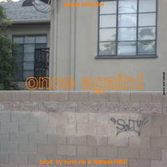 DEUCE HONCHO - ONCE AGAIN! [Prod. by Turnt Rie & DJBLADE1984] (PLEASURE PACK EXCLUSIVE)