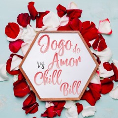 KVSH, Rostak - Jogo do Amor vs Chill Bill (Queiroz MashUp) FREE DOWNLOAD