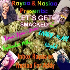 Rayaa & Nasiaa Lets Get Smack