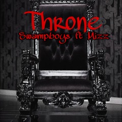 SwampBoys -Throne ft. Mizz