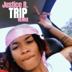 Justice R - Trip Remix