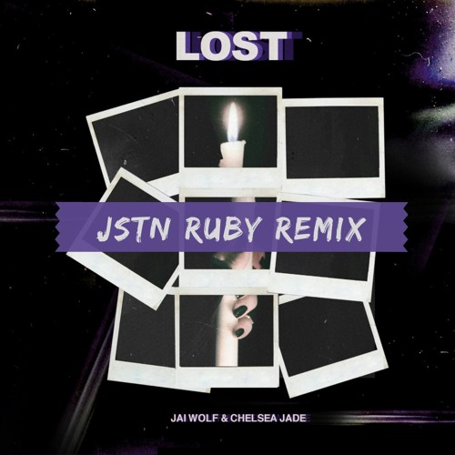 Jai Wolf - Lost Ft. Chelsea Jade (Jstn Ruby Remix)