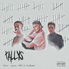 Tallys (Feat. jamon..993 X JayMode) [Prod. Tundra Beats]