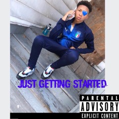 Just Getting Started