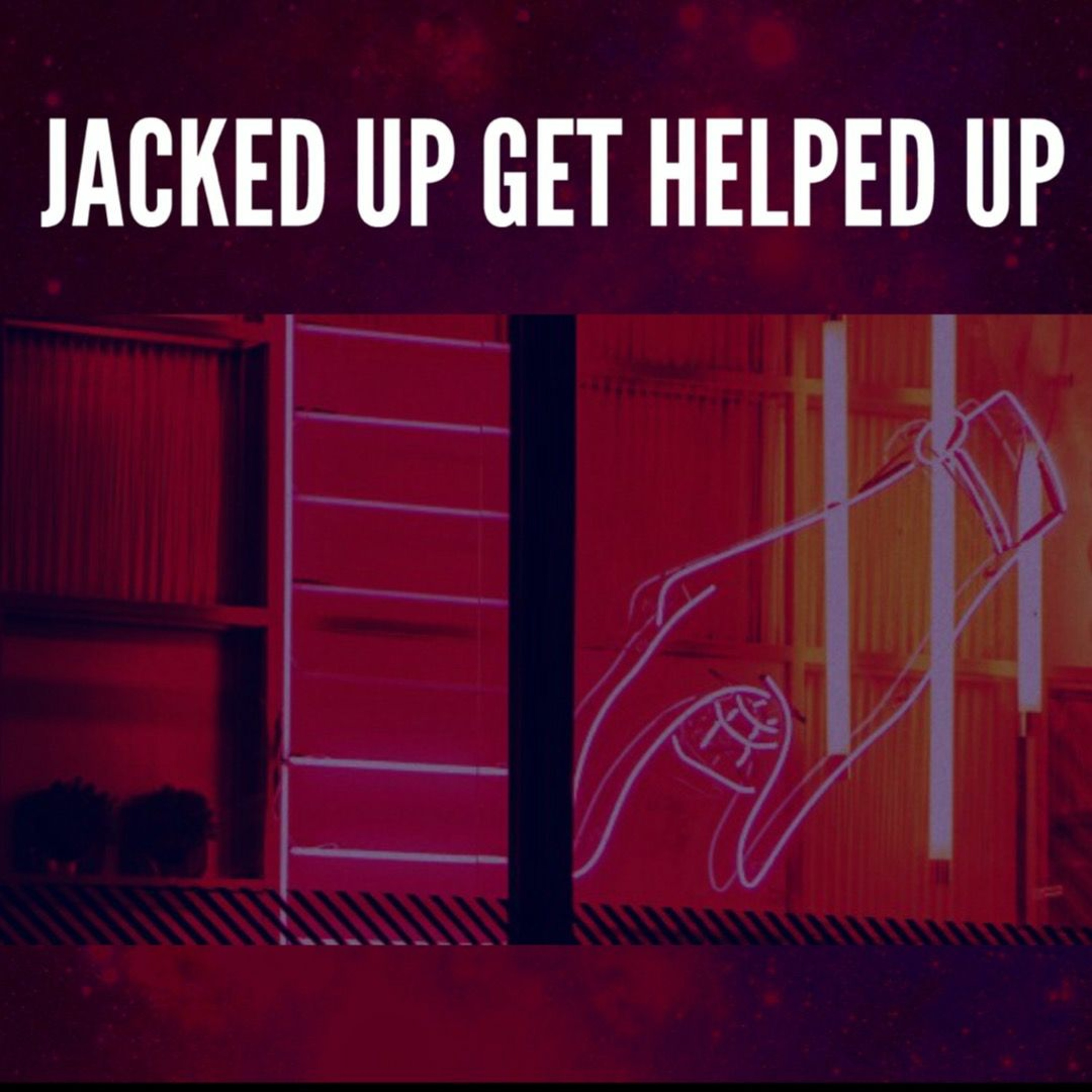 9/16/18 Jacked Up Get Helped Up: Break The Cycle - Doug Robins episode artwork