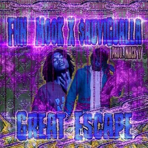 FHN Mook & $uavi Gualla - Great Escape (Prod. Mack V)
