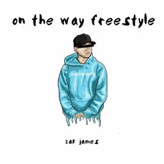 On The Way Freestyle (Prod. by Canis Major)