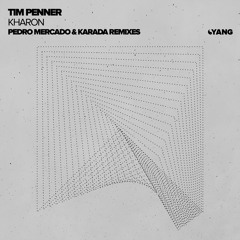 Tim Penner - Kharon (Pedro Mercado & Karada ACID Remix) [Yang]