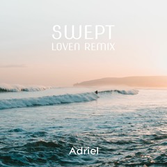 Swept by Grant Leslie (Loven Remix) [Free Download]
