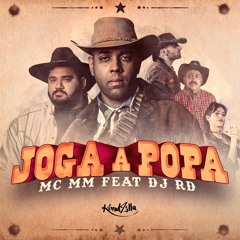 MC MM & DJ RD - Joga a Popa