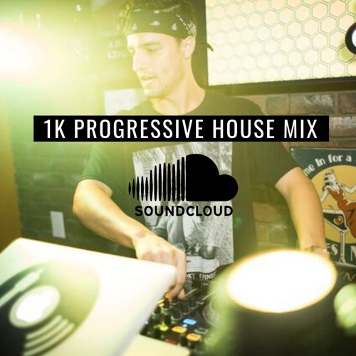 1K Progressive House Mix