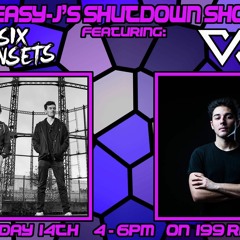 Easy J's Shutdown Show W/ Six Sunsets & Vowel [September Addiction]
