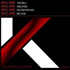 ATKD016 - Disclame "The Bell"(Preview)(Autektone Dark)(From Rocket Ep)(Out Now)