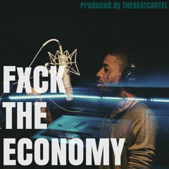 FxCK THE ECONOMY (Produced by THEBEATCARTEL)