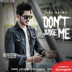 Dont Judge Me - Jass Bajwa
