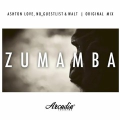 NO_GUESTLIST, Ashton Love & WALT - Zumamba (Original Mix)
