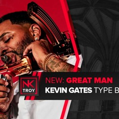 Kevin Gates  Type Beat "Great Man" (prod. by nktroy)
