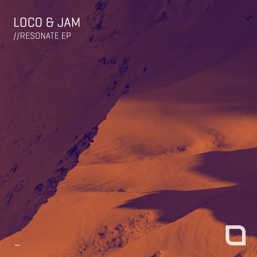 Loco & Jam - Resonate (Original Mix) [Tronic]