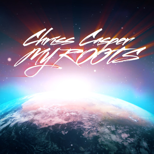 Chriss Casper - My Roots