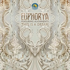Euphorya [Insignia] - This is a Dream [BMSS Records | 2018]