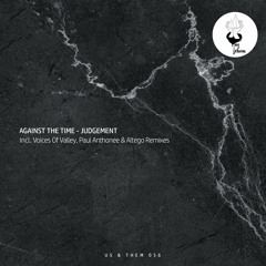 Against The Time - Collider (Paul Anthonee Remix) [Us & Them Records]