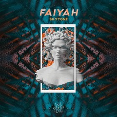 Skytone - Faiyah (OUT NOW!) [FREE]