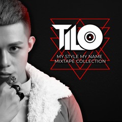Mixtape Tưng Tửng 130bpm - My Style My Name vol 9 - TILO Mix