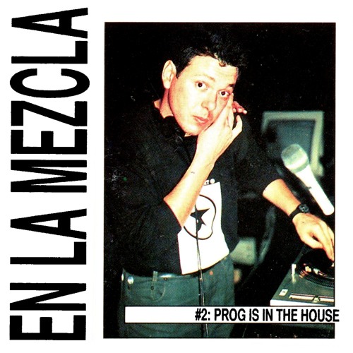 EN LA MEZCLA #2 Prog Is In The House