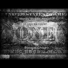 Money Power Respect (M.P.R) - Boogie Chapo