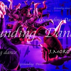 J.Moro Grounding Dance