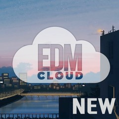 Weekly EDM Cloud #New Release