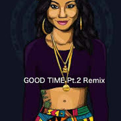 GOOD TIME pt2 Remix - L_TAX Feat. LBS