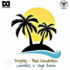 Kryssy - Bad Cendrillon (Limitlezz x Vega Moreira Remix)