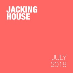 Jackin House - July 2018