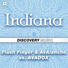 Flash Finger & AvAlanche vs. AVADOX - Indiana [Discovery Music] #60 Big Room Chart, Beatport