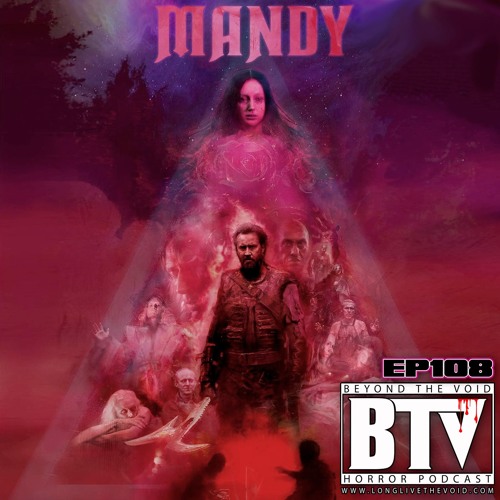 BTV Ep108 Mandy (2018)Spoiler Free Review & Spoiler Discussion After 9_17_18