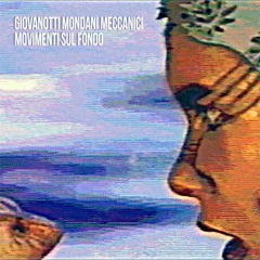 Giovanotti Mondani Meccanici - Movimenti Sul Fondo- Instrumental