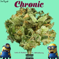 Lefa B Nation - Chronic ft. HittaBong