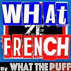 WHAT - THE - FRENCH - EXTRAITS - LIVE - 2018