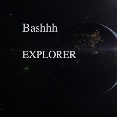 Bashhh - Explorer