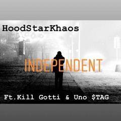 Khaos ft. Kill Gotti & Uno $TAG - Independent