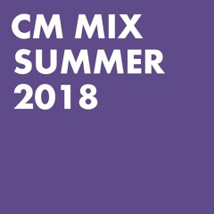 CM Summer Mix 2018