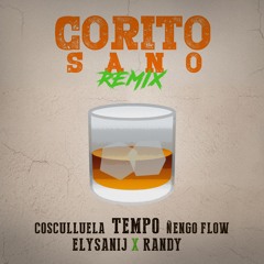 Tempo Ft Cosculluela x Ñengo Flow x Randy x Elysanij - Corito Sano (Remix) [Back To The Game]