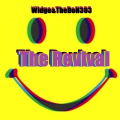 Widge&TheDoN303 - The Revival (Free Download)